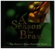 CD - The Master's Brass Ensemble Series - A Season For Brass