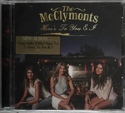 The McClymonts - Here's to You & I