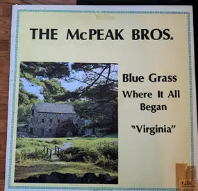 The McPeak Brothers - Bluegrass Where It All Began Virginia