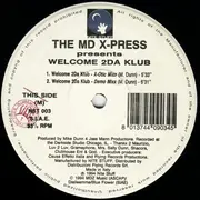 12inch Vinyl Single - The MD X-Spress - Welcome 2Da Klub