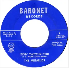 The Metallics - Need Your Love / Itchy Twitchy Too