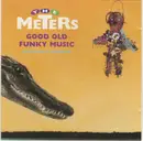 CD - The Meters - Good Old Funky Music