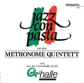 Metronome Quintet - Jazz Con Pasta