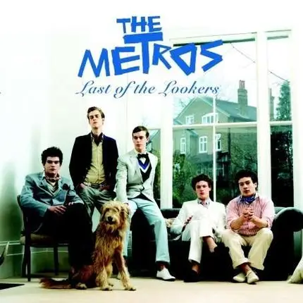 The Metros - Last Of The Lookers #1