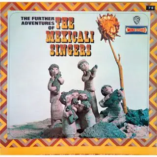 The Mexicali Singers - The Further Adventures Of The Mexicali Singers