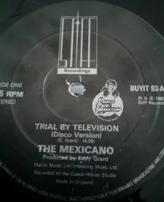 The Mexicano - Trial By Television