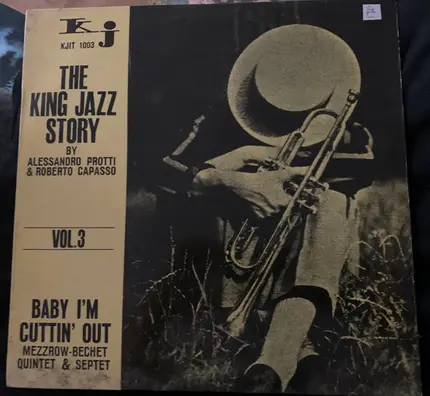 The Mezzrow-Bechet Quintet , The Mezzrow-Bechet Septet - Baby I'm Cutting Out / The King Jazz Story Vol.3