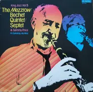 The Mezzrow-Bechet Quintet / The Mezzrow-Bechet Septet & Sammy Price - King Jazz Vol. 5 - I'm Speaking My Mind
