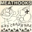 7inch Vinyl Single - The Meathooks - God Crash D.O.A.