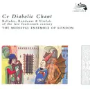 CD - The Medieval Ensemble of London - Ce Diabolic Chant - Ballades, Rondeaus & Virelais Of The Late Fourteenth Century