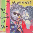LP - The Meditations - For The Good Of Man