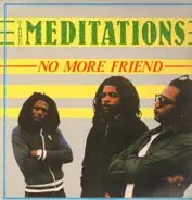 The Meditations - No More Friend