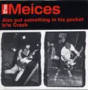 7inch Vinyl Single - The Meices - Alex Put Something In His Pocket