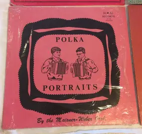 The Meixner-Weber Orchestra - Polka Portraits