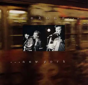 The Mekons - ...New York