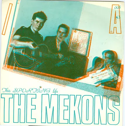 The Mekons - This Sporting Life / Fight The Cuts