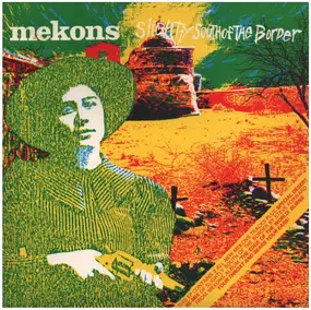 The Mekons - Slightly South Of The Border