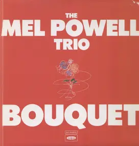 Mel Powell Trio - Bouquet