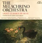 The Melachrino Orchestra Conducted By George Melachrino - Light Classics In Hi-Fi