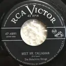 7inch Vinyl Single - The Melachrino Strings - Meet Mr. Callaghan / La Rosita