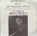 LP - The Melachrino Strings - The Music Of Irving Berlin
