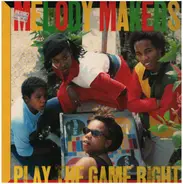 The Melody Makers Feat. Ziggy Marley - play the game right