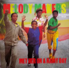 melody makers - Met Her On A Rainy Day