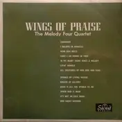 The Melody Four Quartet - Wings Of Praise