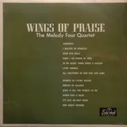 The Melody Four Quartet - Wings Of Praise