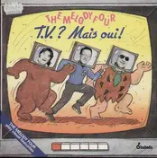 Melody Four - T.V.? Mais oui!