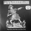 LP - The Men They Couldn't Hang - Dogs Eyes, Owl Meat And Man-Chop