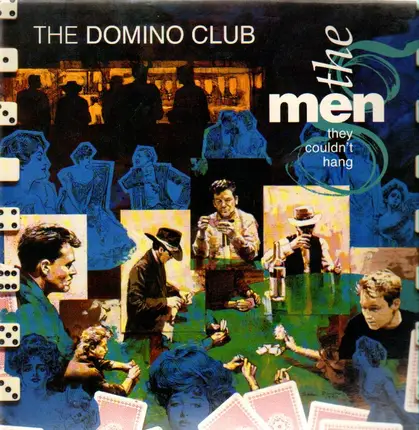 The Men They Couldn't Hang - The Domino Club