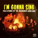 LP - The Mennonite Hour Men - I'm Gonna Sing