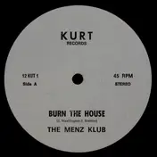 The Menz Club - Burn The House / What Happened To The Music