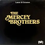 The Mercey Brothers - Latest & Greatest