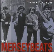 The Merseybeats - I Think Of You - The Complete Recordings