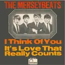 7inch Vinyl Single - The Merseybeats - I Think Of You / It's Love That Really Counts