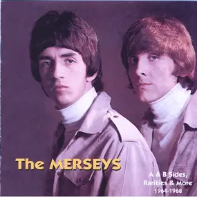 The Merseys - The Merseys Plus: A & B Sides, Rarities & More 1964-1968