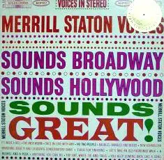 The Merrill Staton Voices - Sounds Broadway, Sounds Hollywood, Sounds Great!