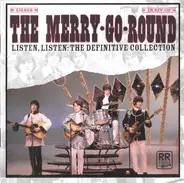 The Merry-Go-Round - Listen, Listen: The Definitive Collection