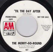 The Merry-Go-Round - 'Til The Day After
