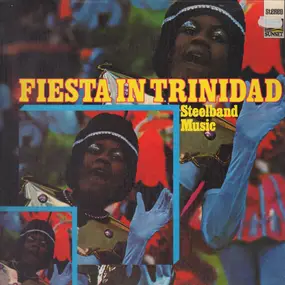 The Merry Makers Of Trinidad - Fiesta In Trinidad