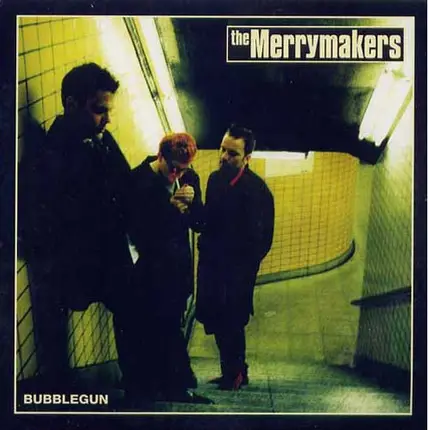 The Merrymakers - Bubblegun