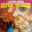 LP - The Mertens Brothers Style - Tijuana Sound In Super Stereo