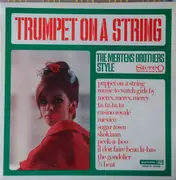 LP - The Mertens Brothers Style - Trumpet On A String