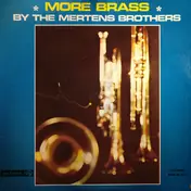 The Mertens Brothers Style - More Brass