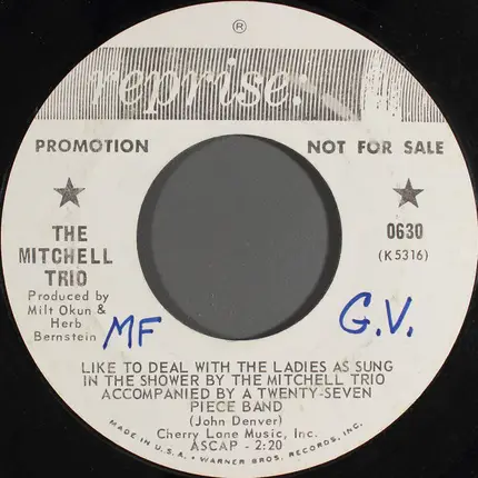The Mitchell Trio - Like To Deal With The Ladies As Sung In The Shower By The Mitchell Trio Accompanied By A Twenty-Sev