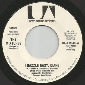 The Mixtures - I Dazzle Easy, Diane