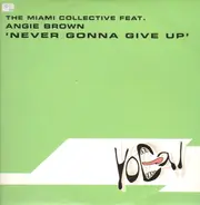 The Miami Collective - Never Gonna Give Up