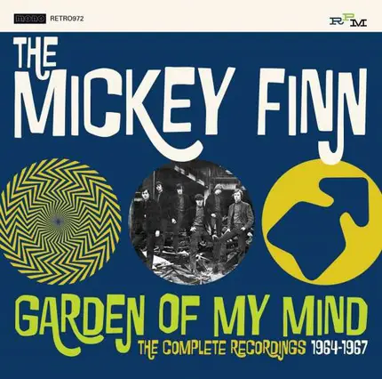 The Mickey Finn - Garden Of My Mind The Complete Recordings 1964 - 1967
